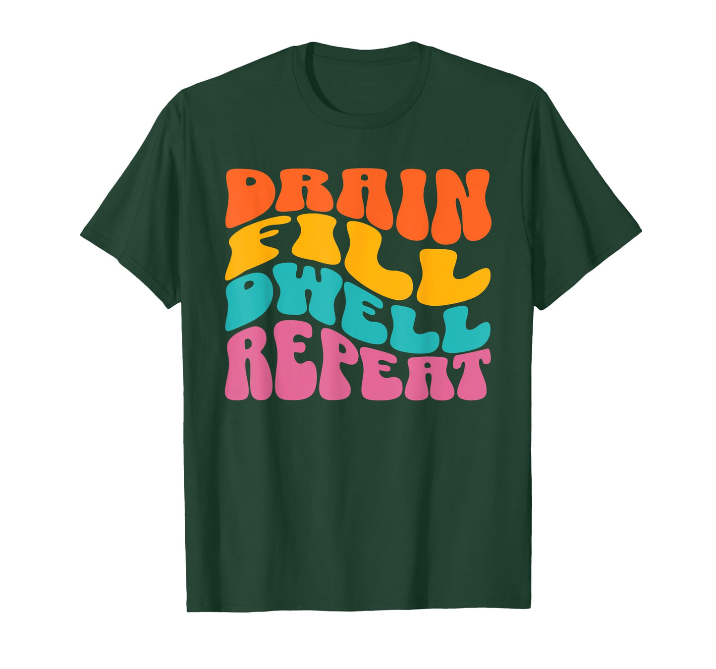 Drain Fill Dwell Repeat Peritoneal Dialysis Kidney Disease T-Shirt