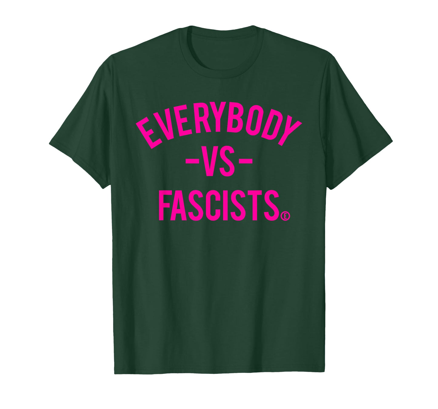Everybody -vs- Fascist (Circled E for Equality) T-Shirt