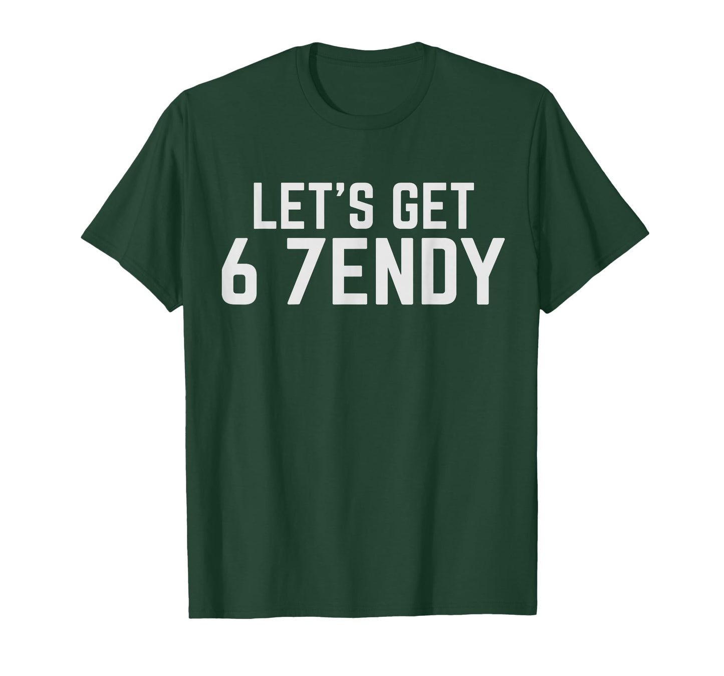 Let's Get Sendy 67 Meme Six Seven Gen Alpha 7endy 6 7 Slang T-Shirt