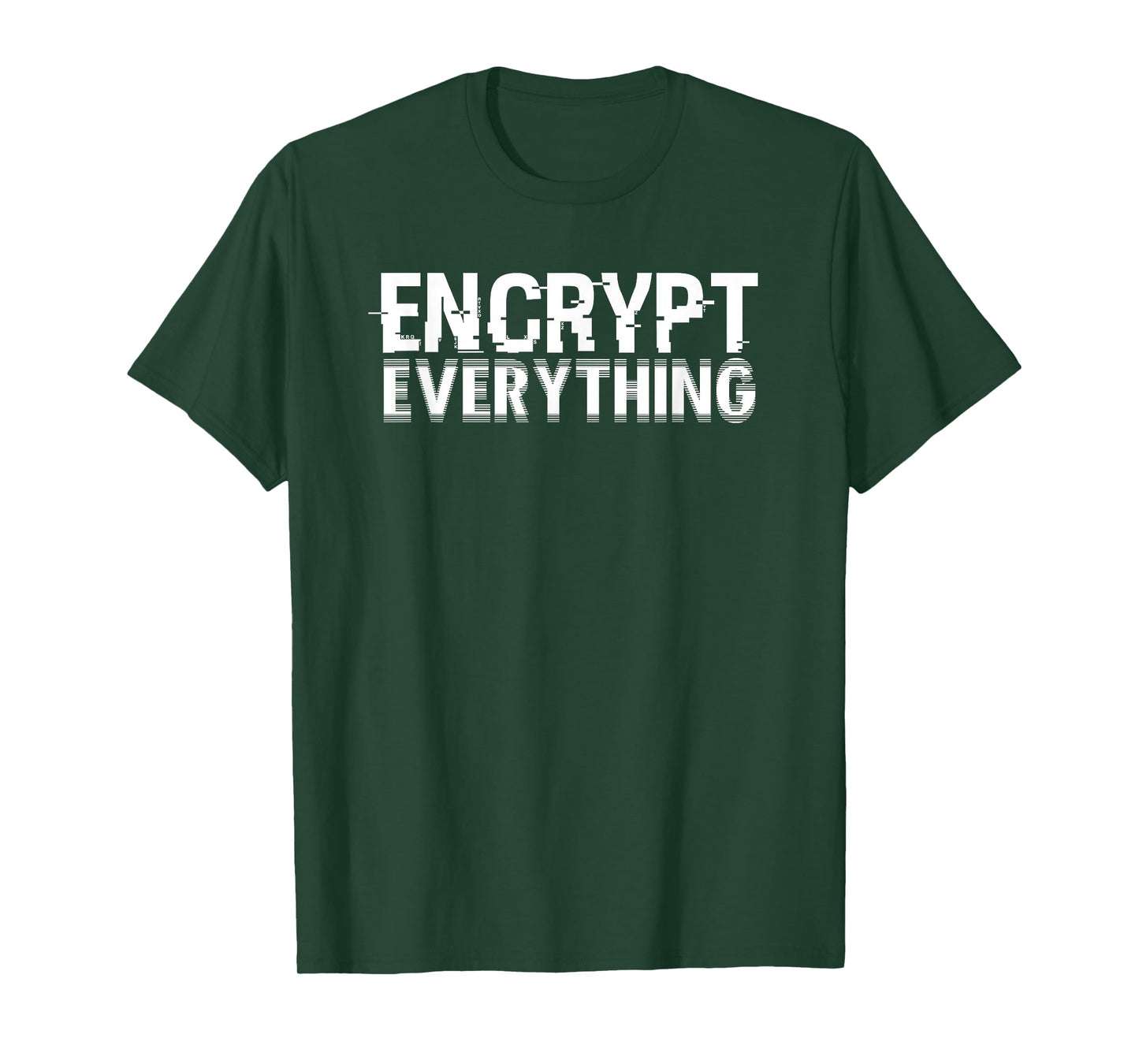 Encrypt Everything For Internet Security Hacker Encryption T-Shirt