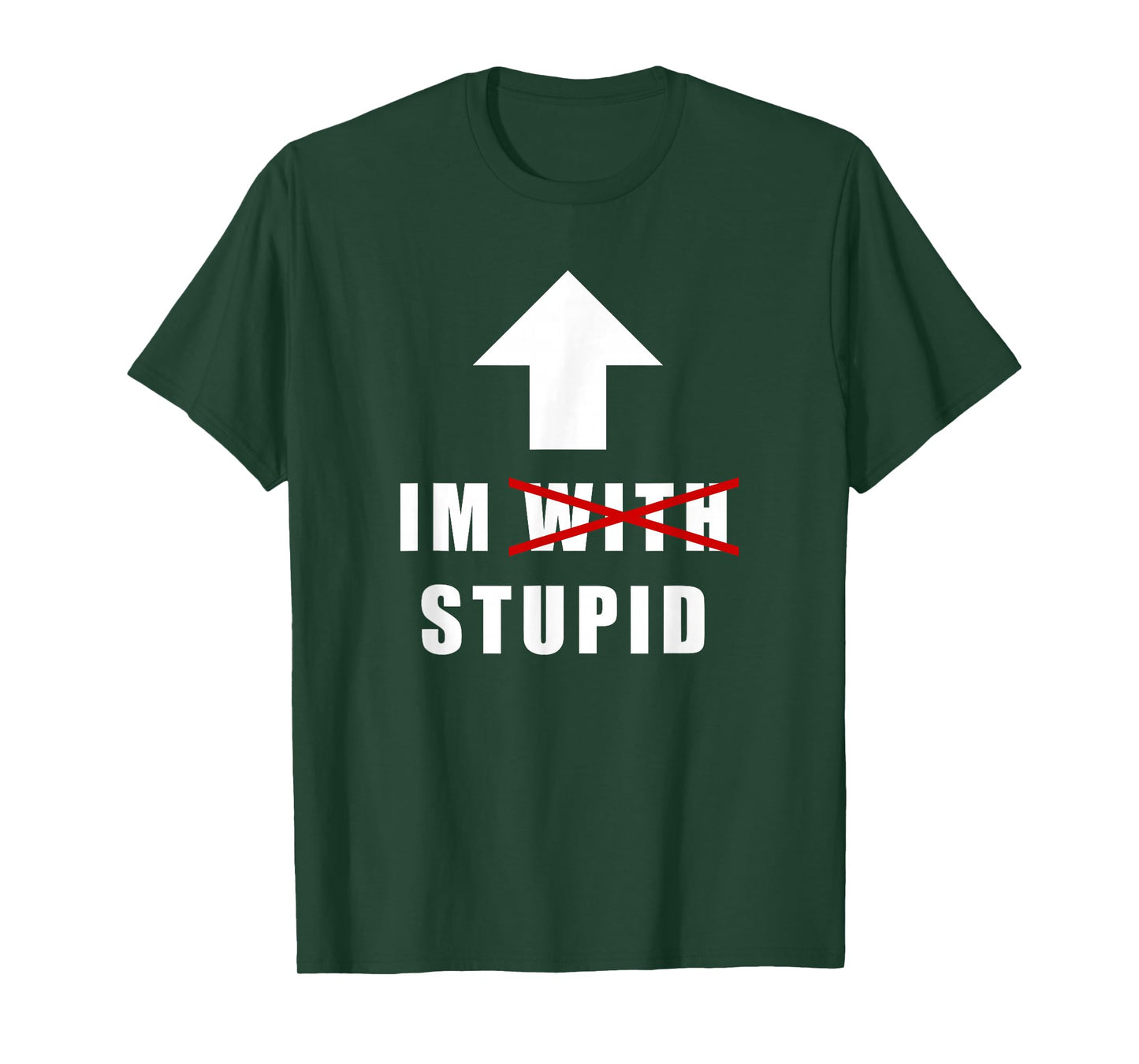 I'm with Stupid, Funny Arrow Pointing Up I'm with Stupid T-Shirt