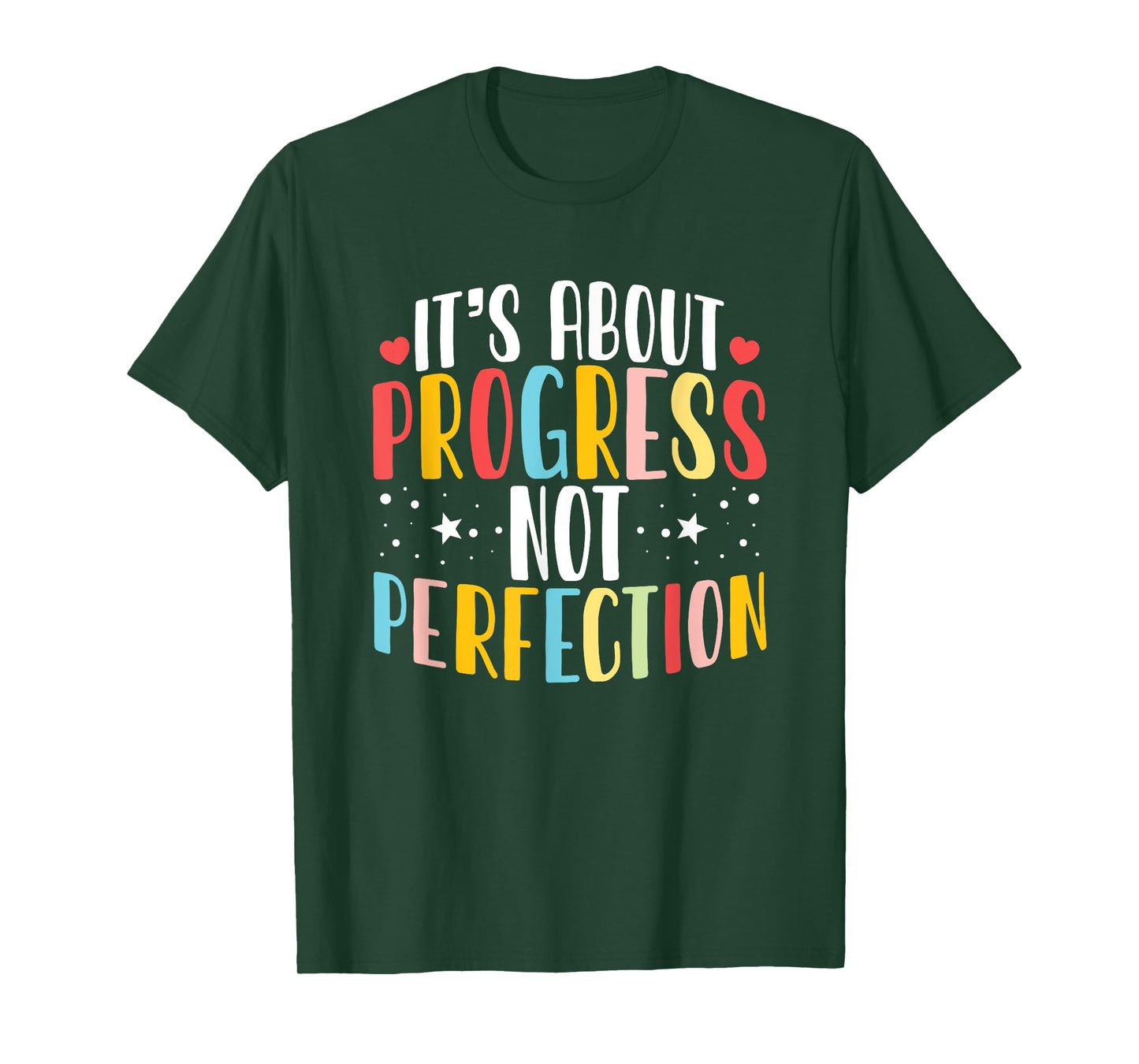 It's About Progress Not Perfection Quote T-Shirt