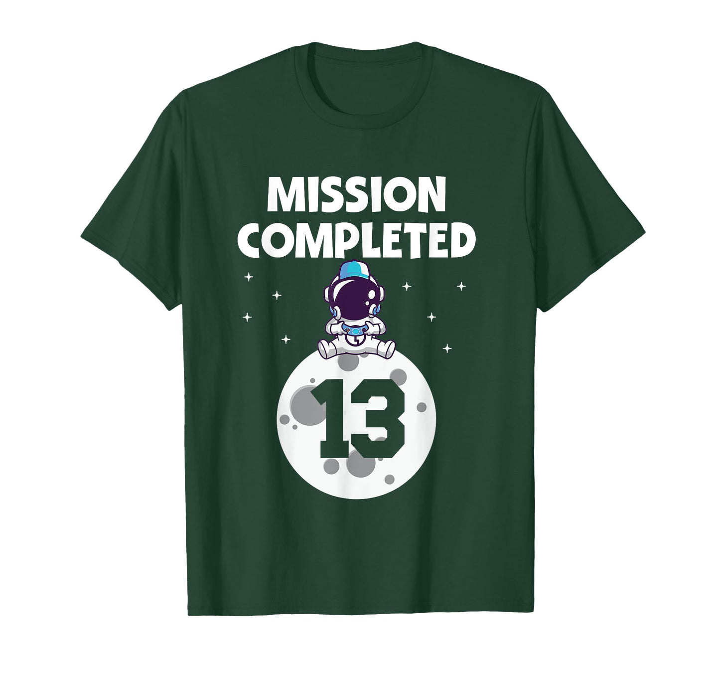 Mission Completed 13th Birthday 13 Year Old Funny Astronaut T-Shirt