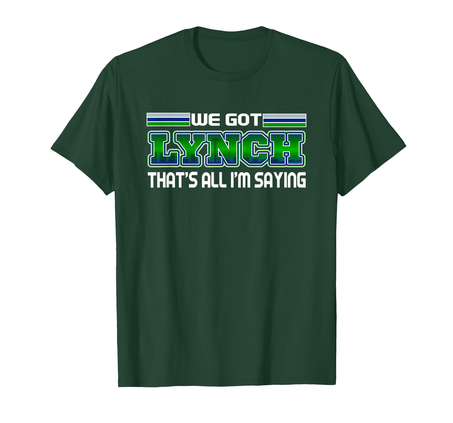 We Got Lynch Seattle Football Fan City Skyline T-Shirt