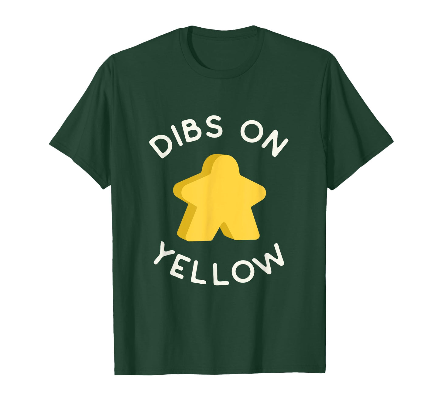 I Call Dibs on the Yellow Meeple 'Coz I Always Play Yellow! T-Shirt