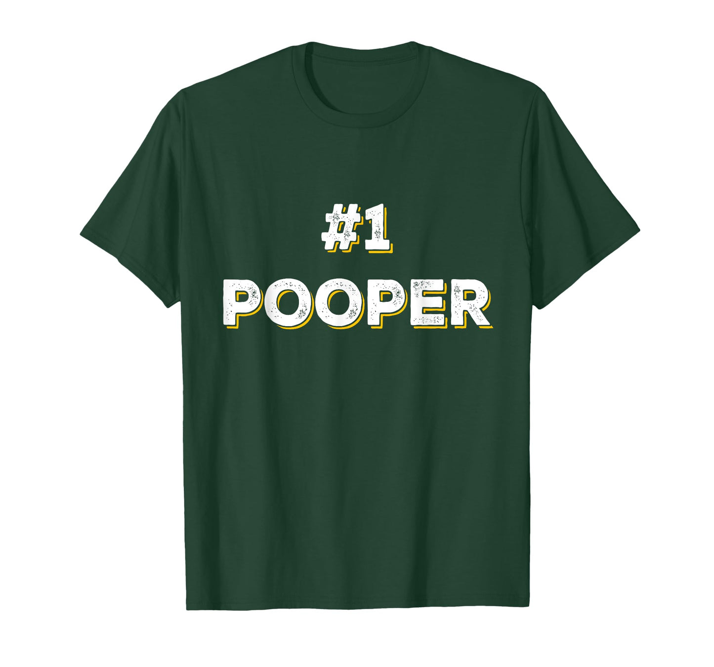 Funny #1 Pooper Number 1 Tshirt Gag Gift T-Shirt