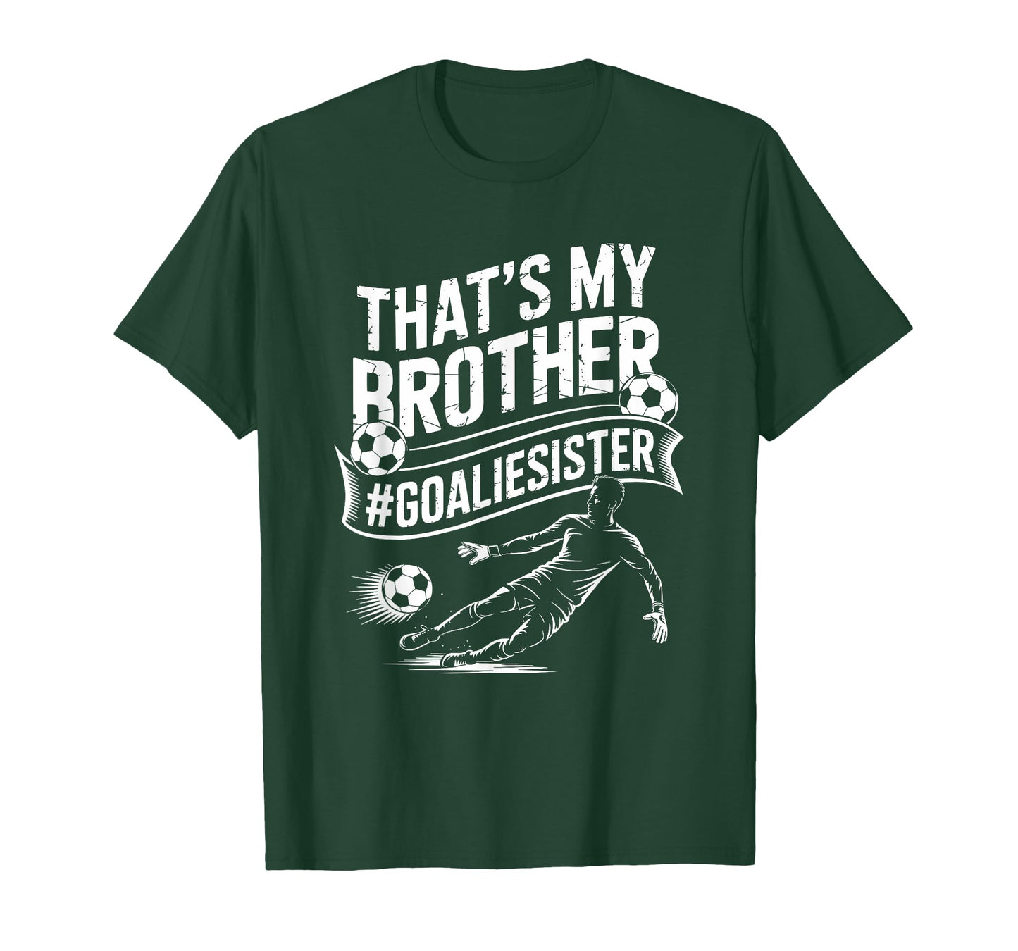Soccer Player Team and Goal Keeper, That’s My Brother T-Shirt