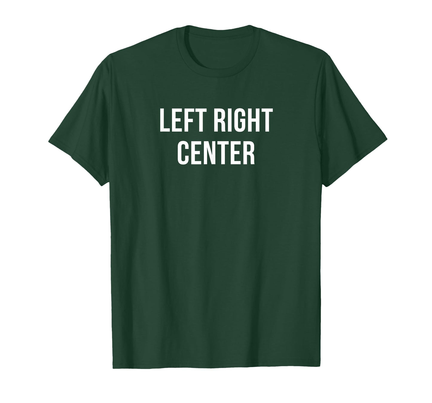 Left Right Center T-Shirt