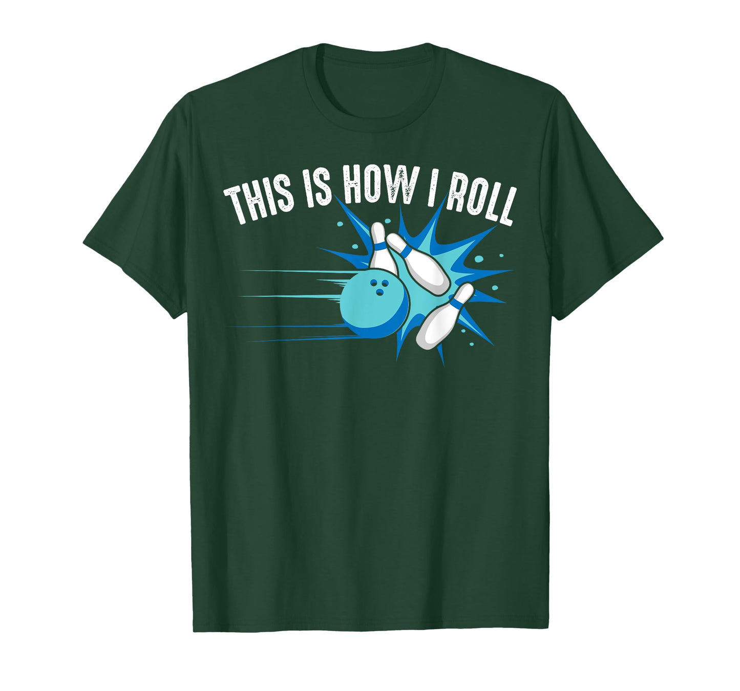 Funny This Is How I Roll Bowling Gift For Men Women League T-Shirt