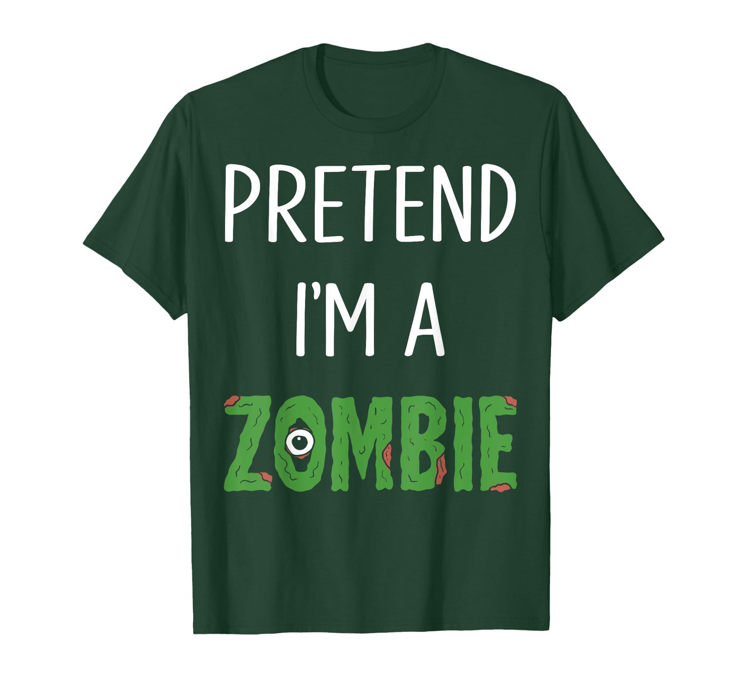 Pretend I'm A Zombie Lazy Funny Zombie Halloween Costume T-Shirt