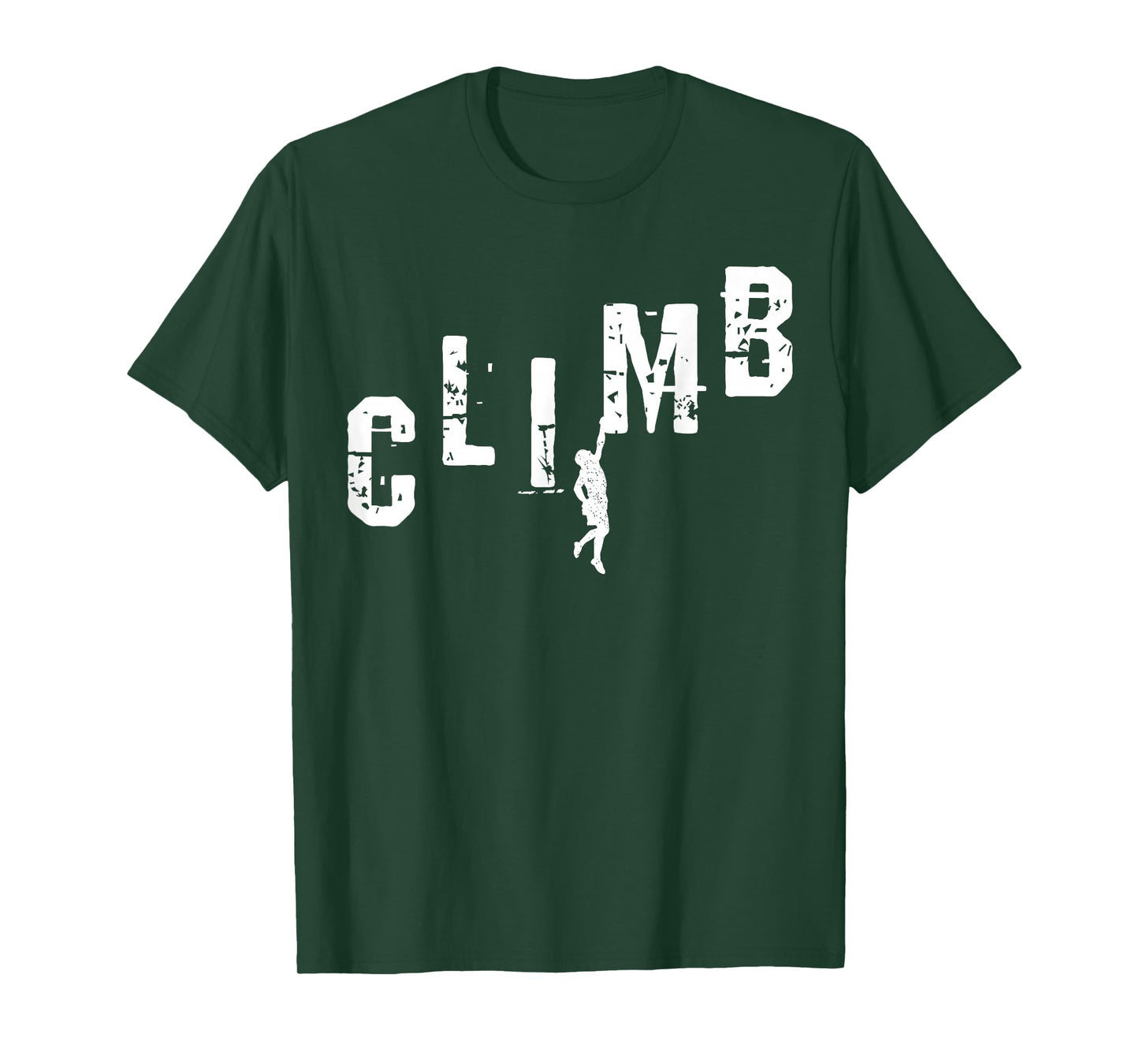 Climber Gift CLIMB Rock Climbing Bouldering Mountain T-Shirt