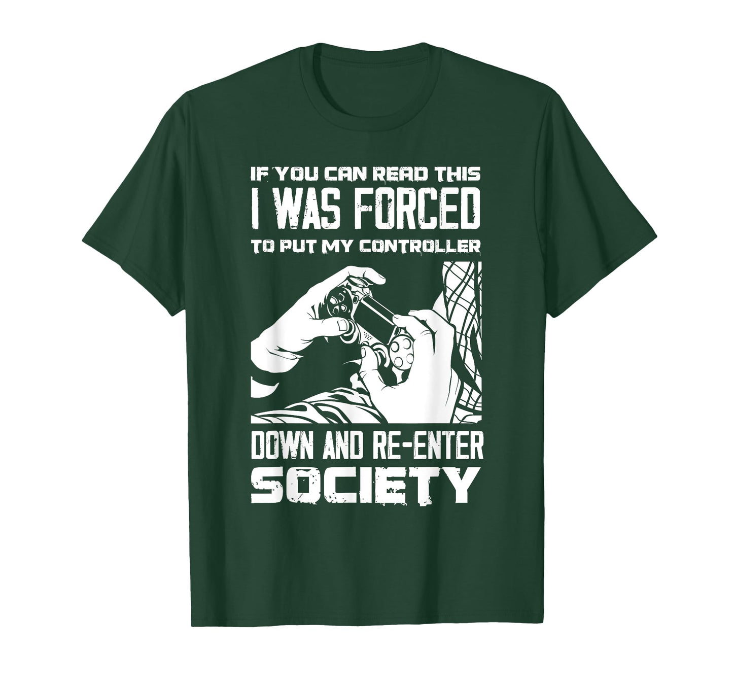 Put Controller Down Re-Enter Society Funny Gamer T-Shirt