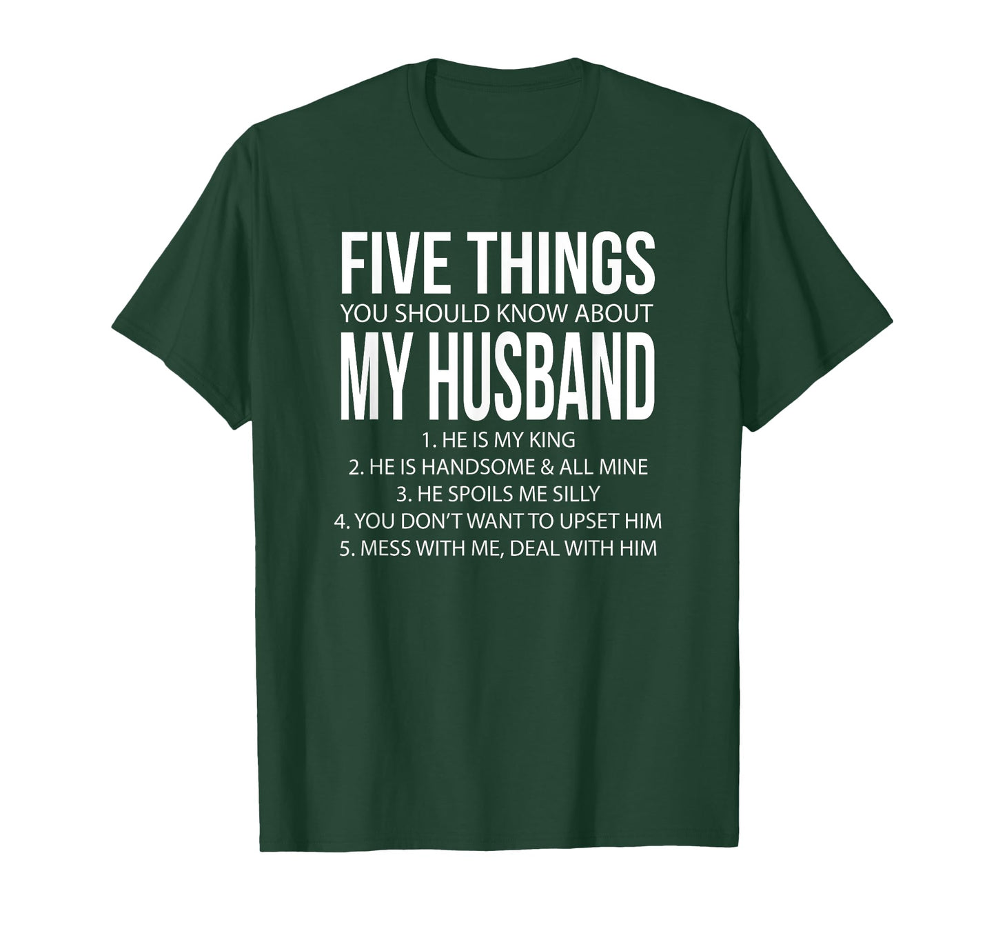 Five Things You Should Know About My Husband 1 He's My King T-Shirt