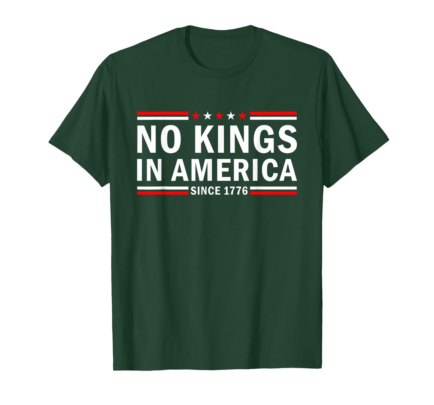 No Kings in America Since 1776 Patriotic Quote T-Shirt