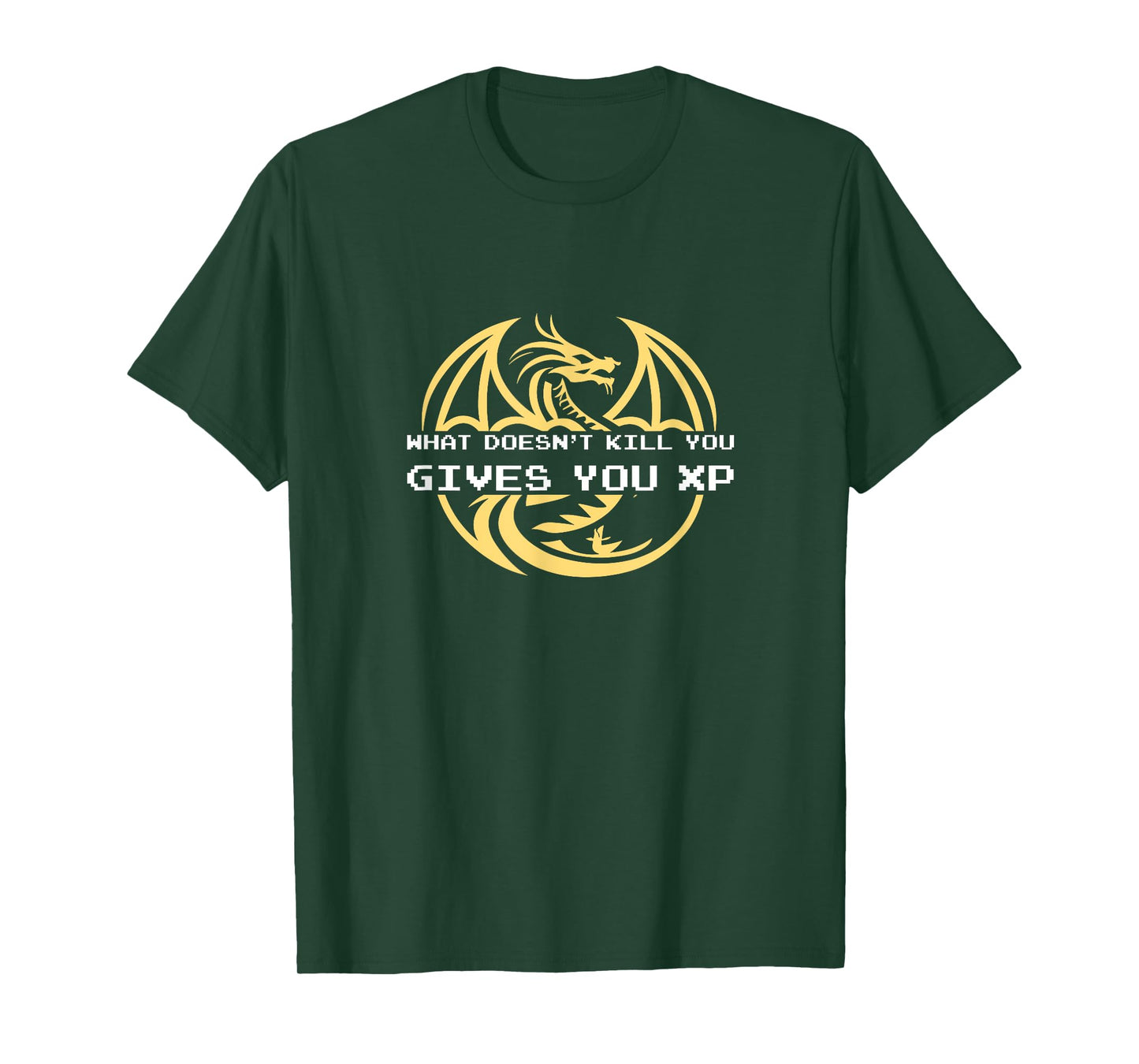 What Doesn't Kill You Gives You XP - Video Game Dragon Gamer T-Shirt