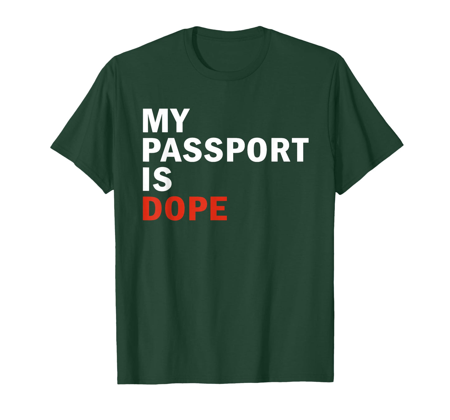 My Passport Is Dope T-Shirt