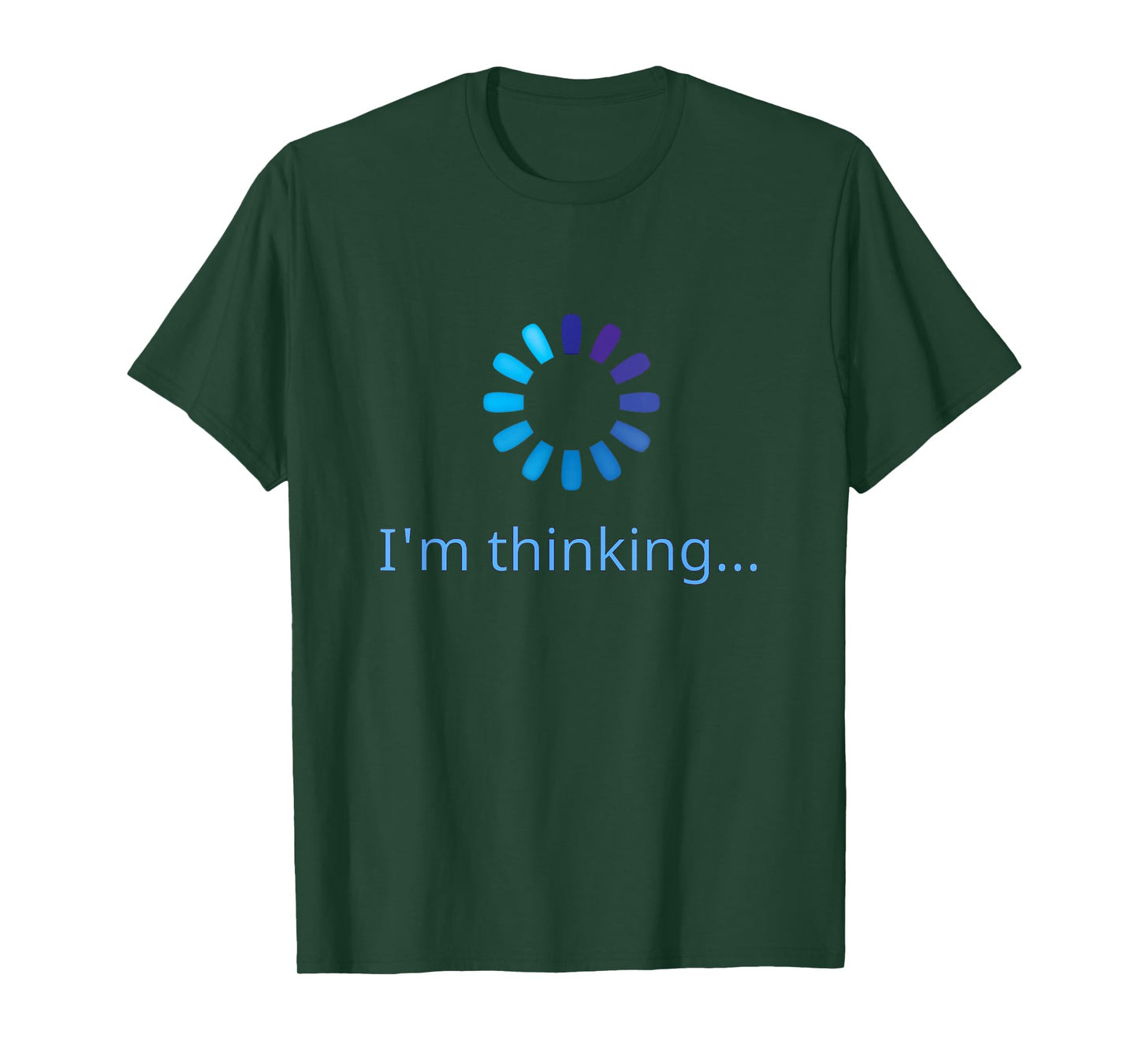 I'm Thinking Buffering Processing Funny Stand by Loading T-Shirt