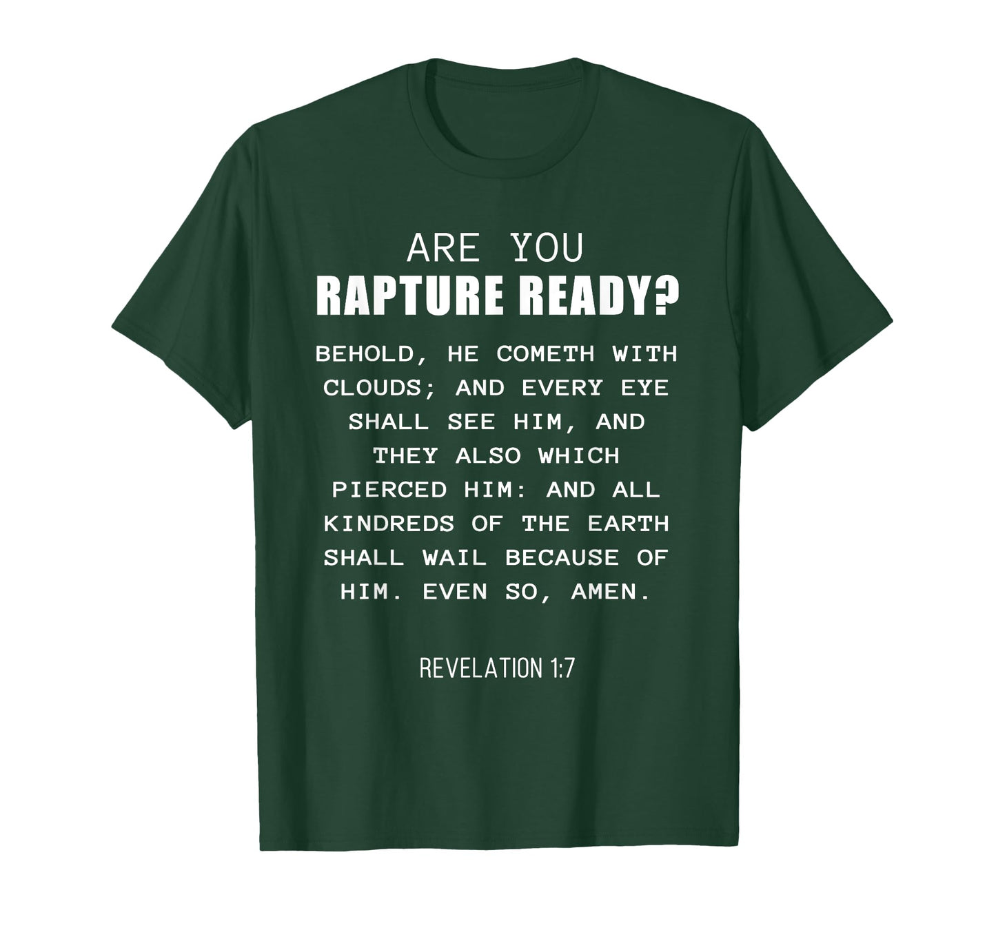 Are You Rapture Ready – Revelation 1:7 Return of Jesus Quote T-Shirt