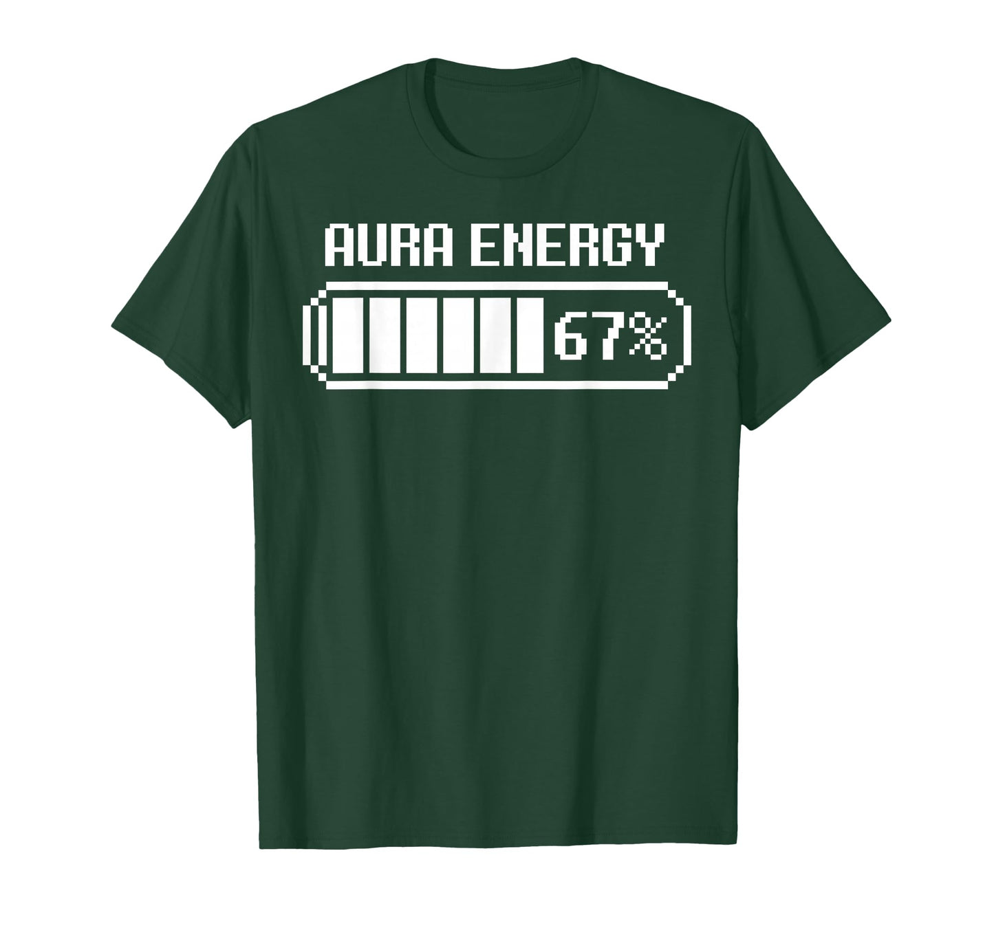 Aura Energy at 67 Funny Six Seven Meme Gen Alpha Men Women T-Shirt