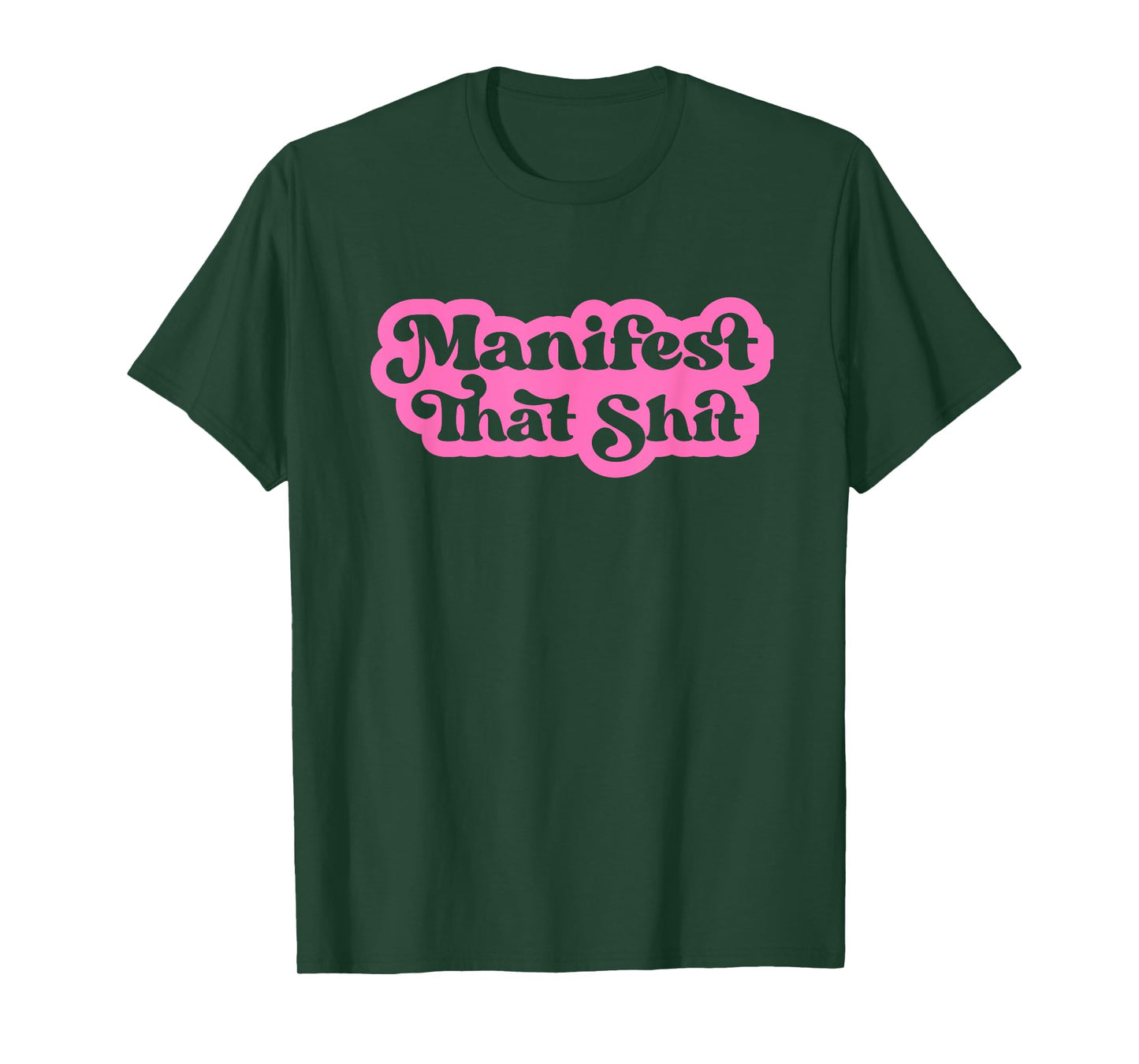 Inspirational Quotes Apparel Manifest That Shit Funny Manifestation Mindset Retro Modern T-Shirt