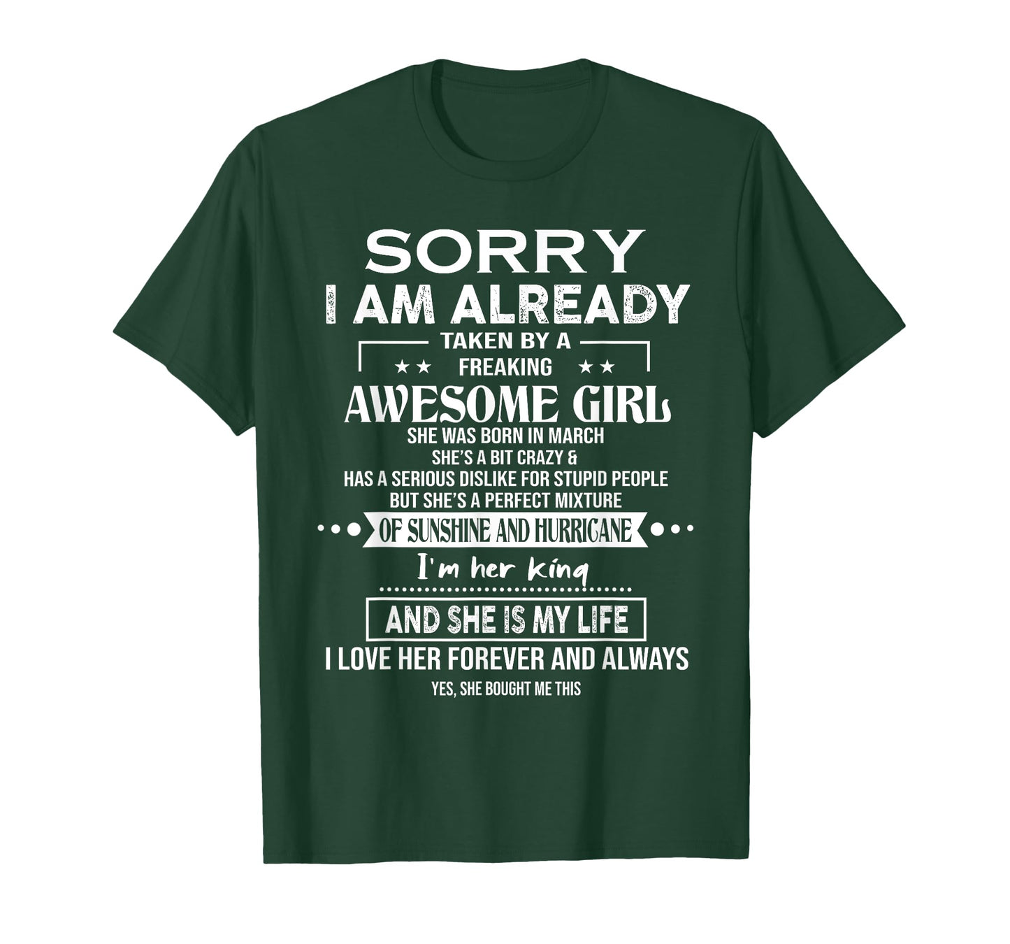 Sorry I Am Already Taken By A Freaking Awesome Girl March T-Shirt