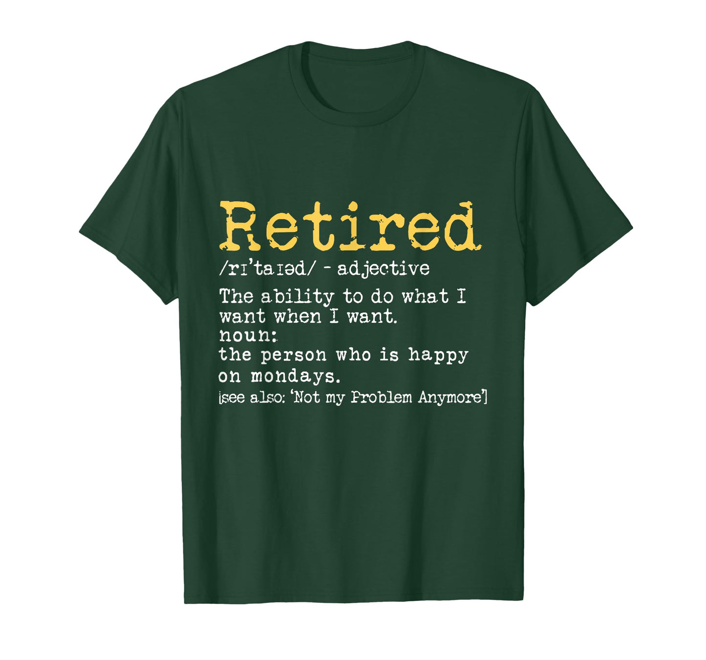 Retired Definition Retirement Definition For Women Men T-Shirt