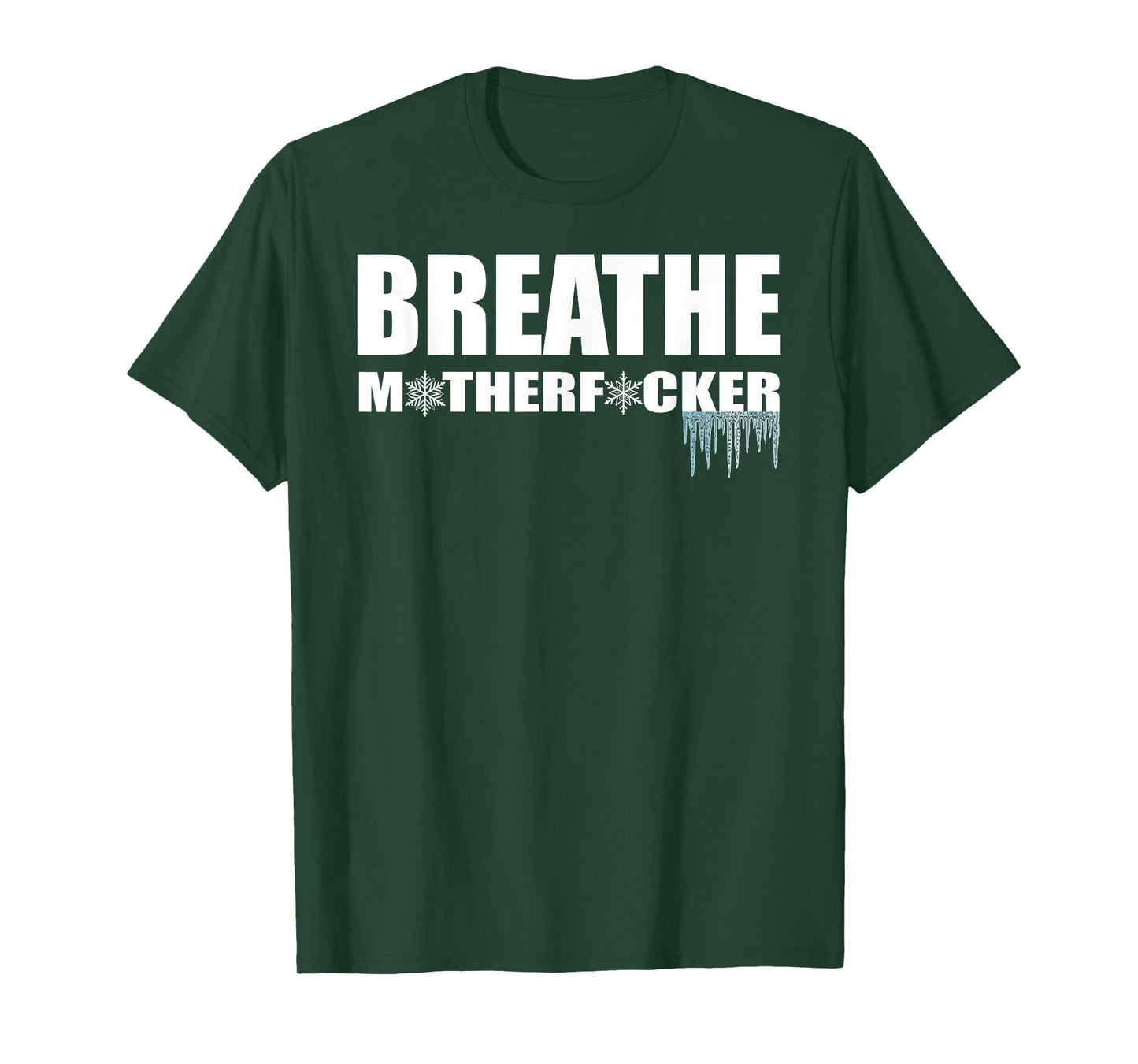 Breathe Motherfucker! COLD showers ICE baths DEEP breathing T-Shirt