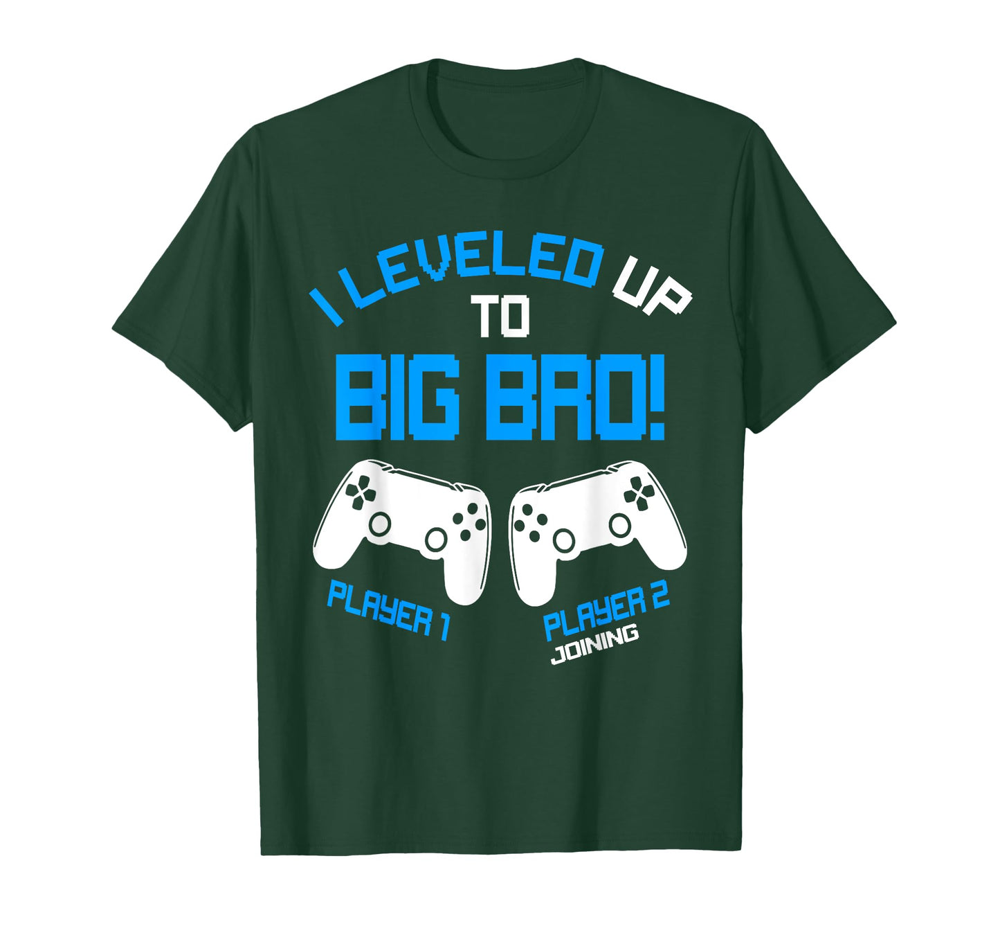 I Leveled up to Big Bro - Video Gamer New Brother Gaming T-Shirt