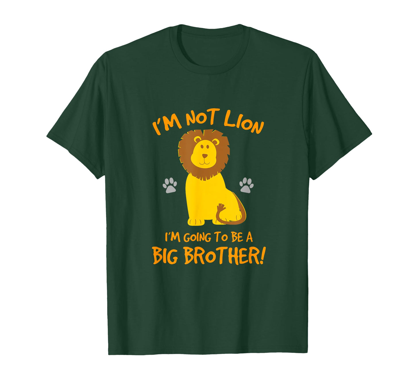 I'm Not Lion Pregnancy Announcement Shirt Big Brother To Be T-Shirt