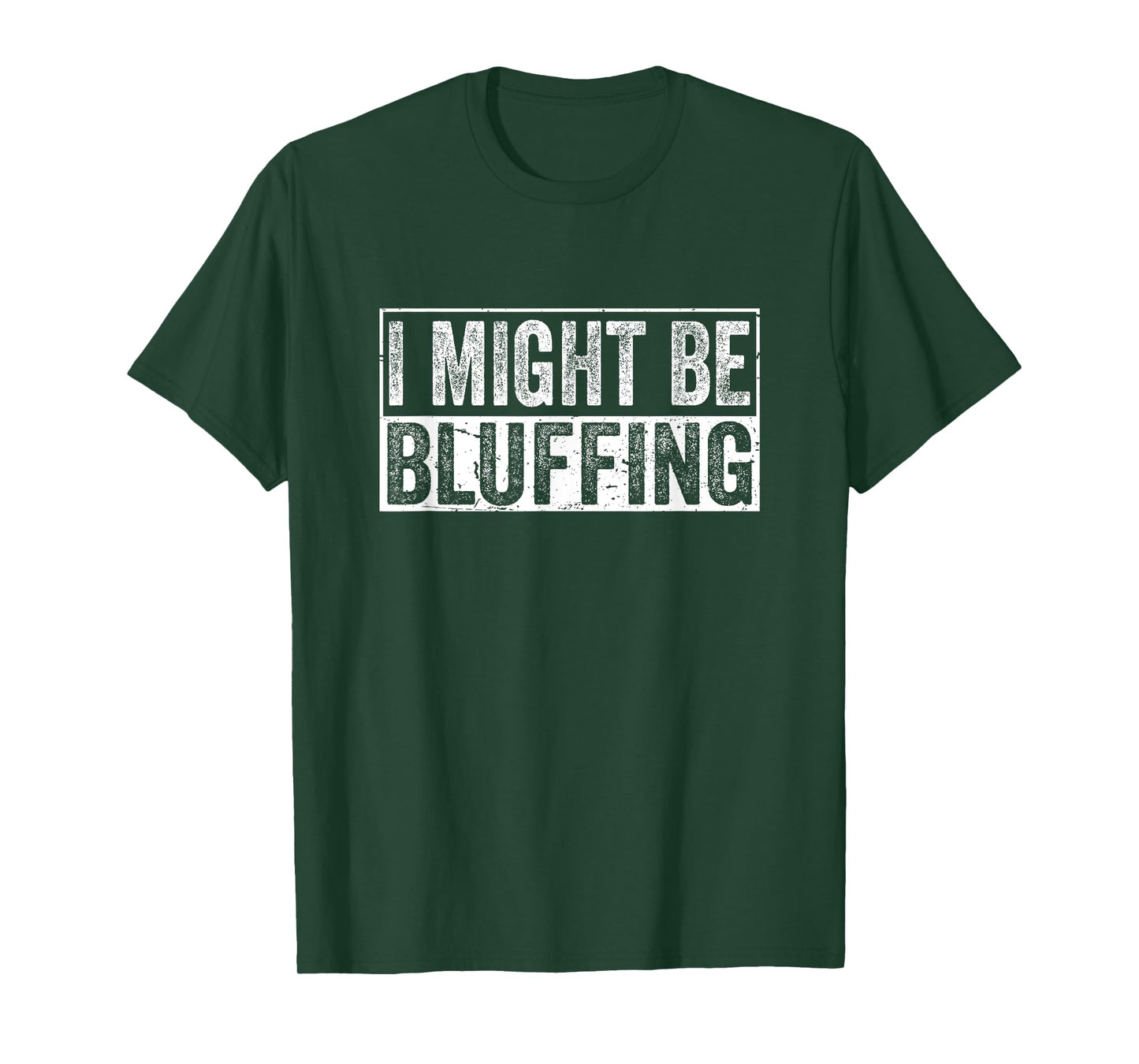 I Might Be Bluffing Funny Vintage Poker Gambler Casino T-Shirt