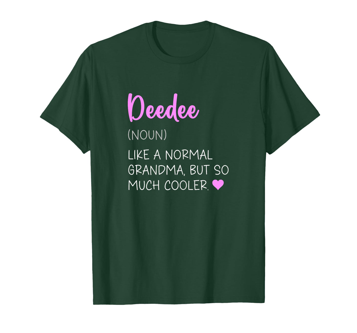 DeeDee Definition Cute Mother's Day Noun Dee-Dee T-Shirt