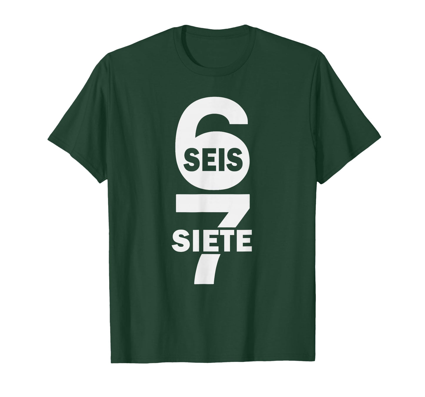 SEIS Siete Six Seven Spanish Funny 67 Meme Mexican T-Shirt