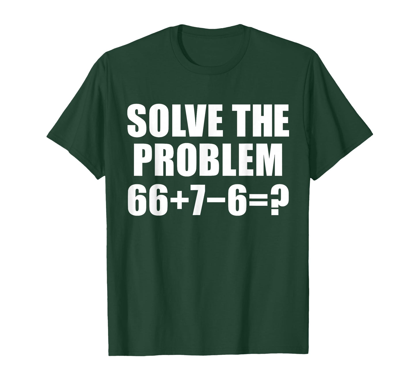 Solve The Problem 67 Meme Six Seven Elementary Math Teacher T-Shirt