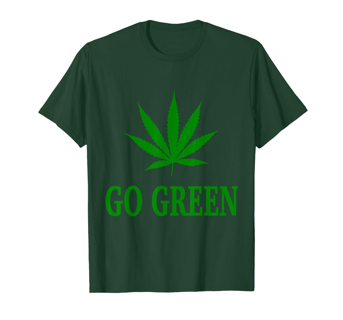 Go Green Weed Pot Leaf T Shirt T-Shirt