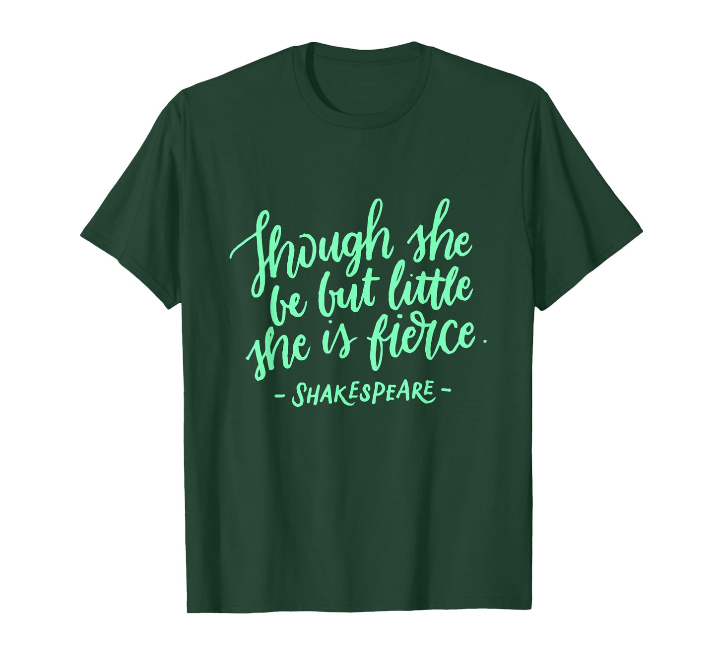 Though She Be But Little She is Fierce Women Girls T-Shirt