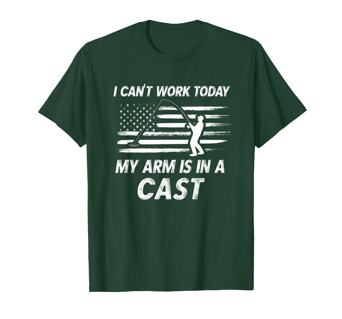 Dad Fishing Gift I Can't Work Today My Arm Is In A Cast Pun T-Shirt