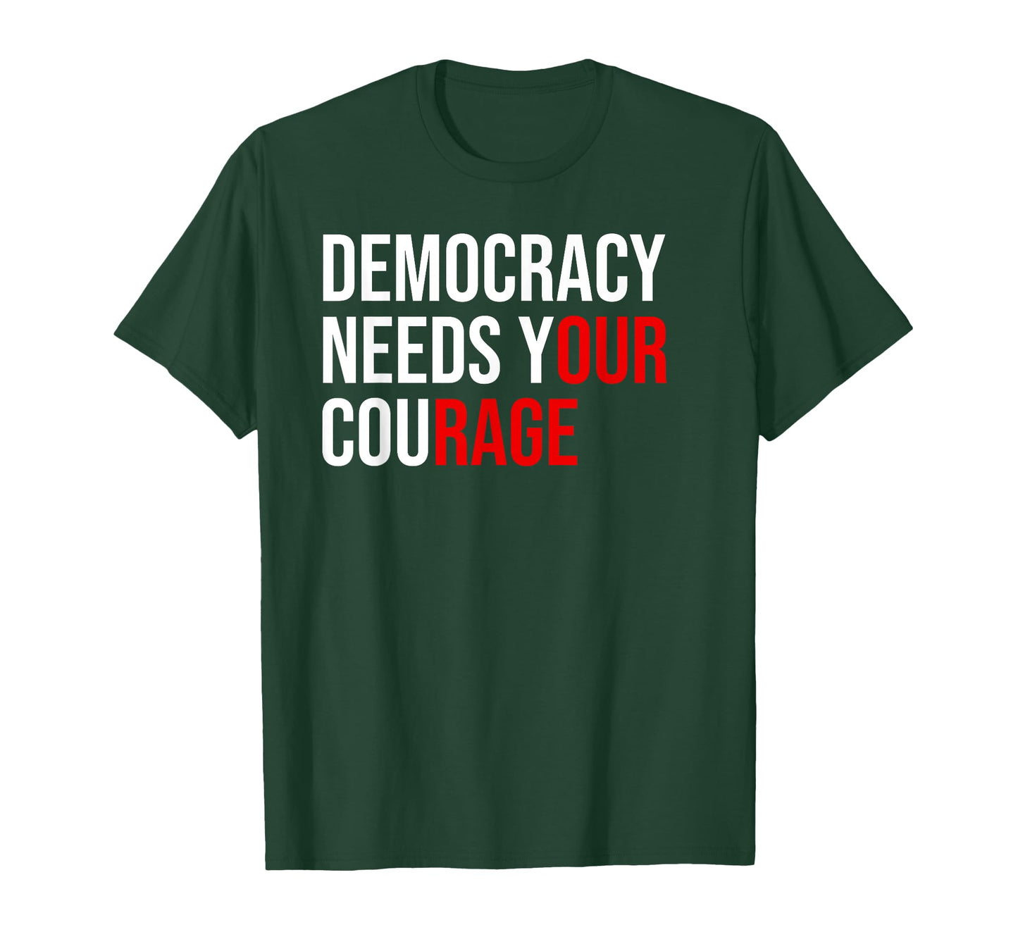 Pro Democracy Needs Your Courage Sign Resist Fascism Protest T-Shirt
