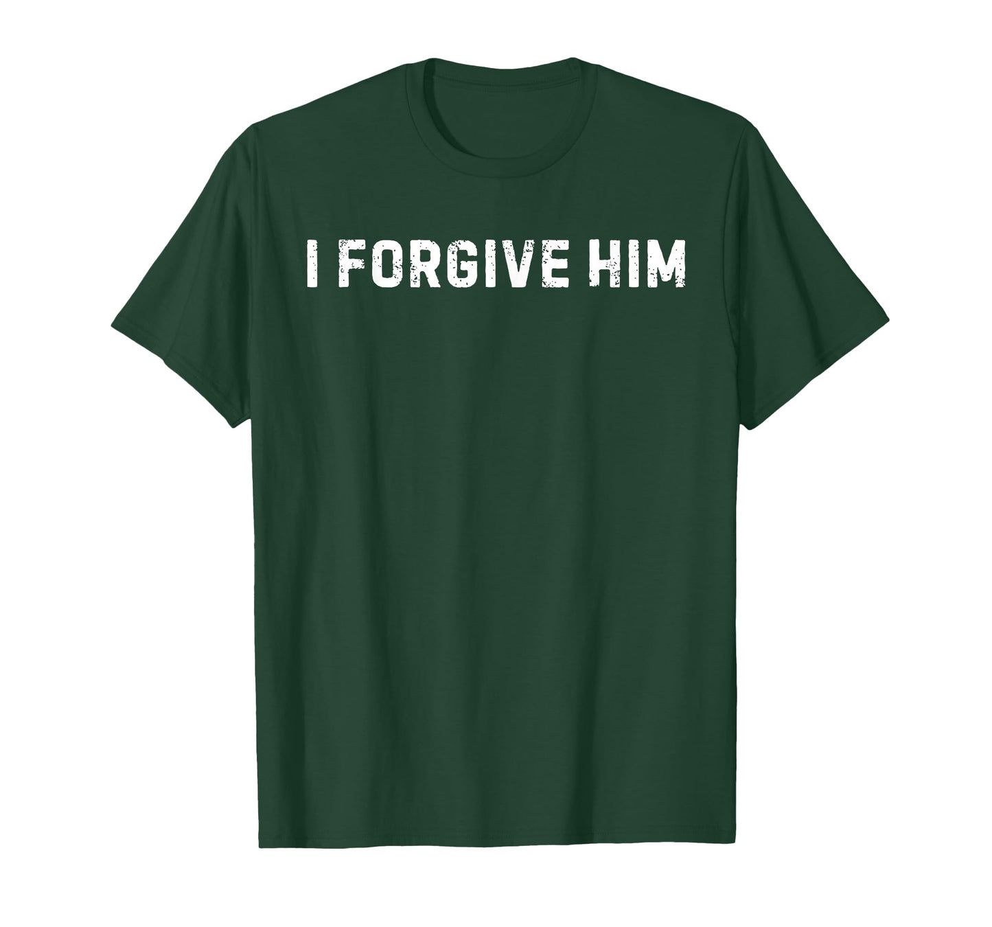 I Forgive Him Inspirational Quote T-Shirt