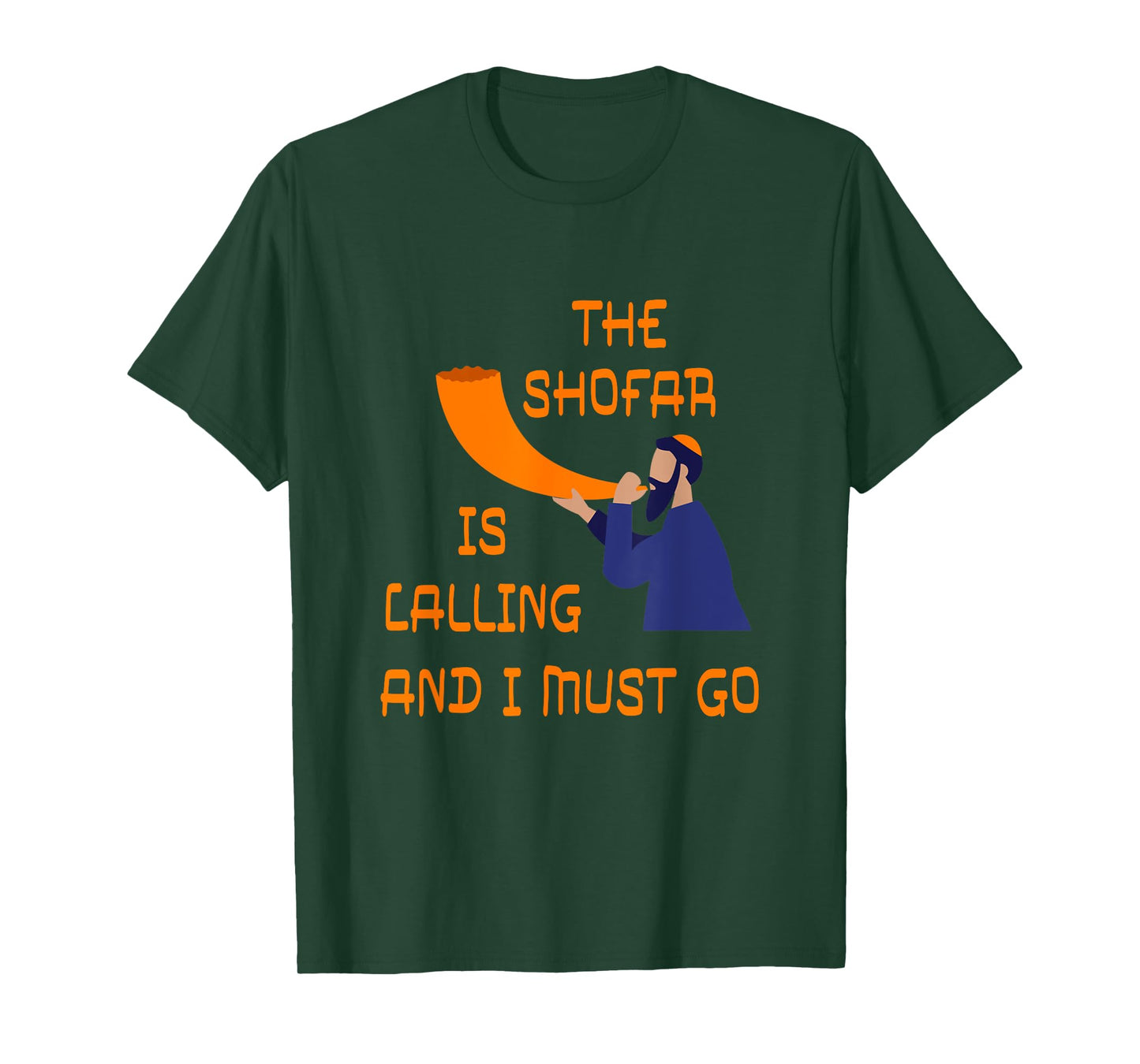 Shofar Is Calling And I Must Go Jewish New Year Rosh Hashana T-Shirt