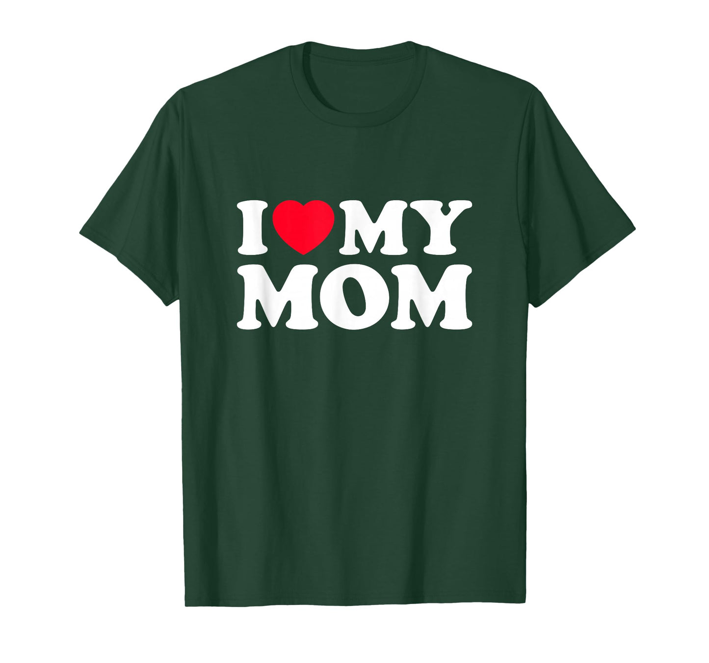 I Love My Mom Men Women I Heart My Mom 2022 Mothers Day T-Shirt