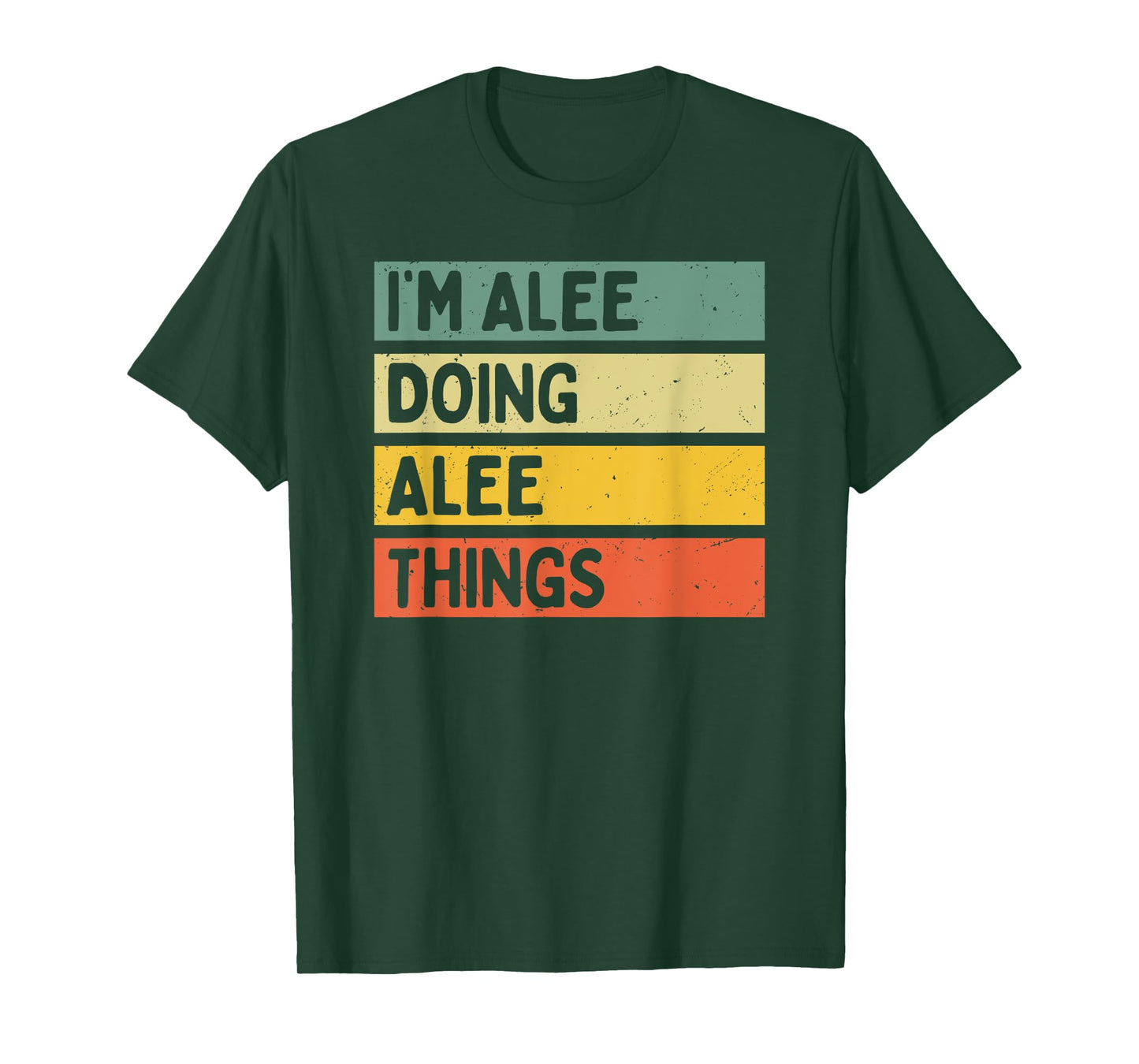 I'm Alee Doing Alee Things Funny Personalized Quote T-Shirt