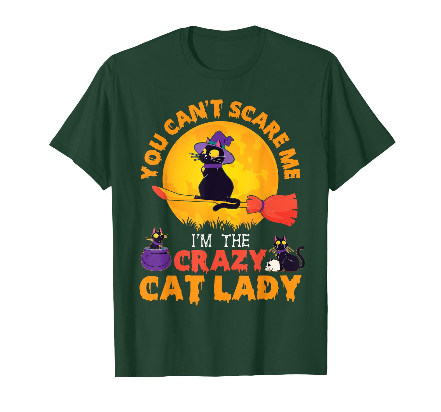 Happy Halloween You Can't Scare Me I'm The Crazy Cat Lady T-Shirt