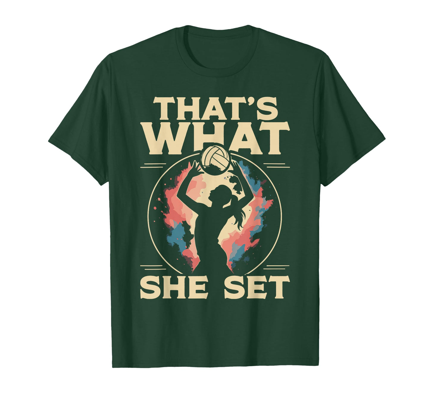 Volleyball Player Team Girl That's What She Set T-Shirt
