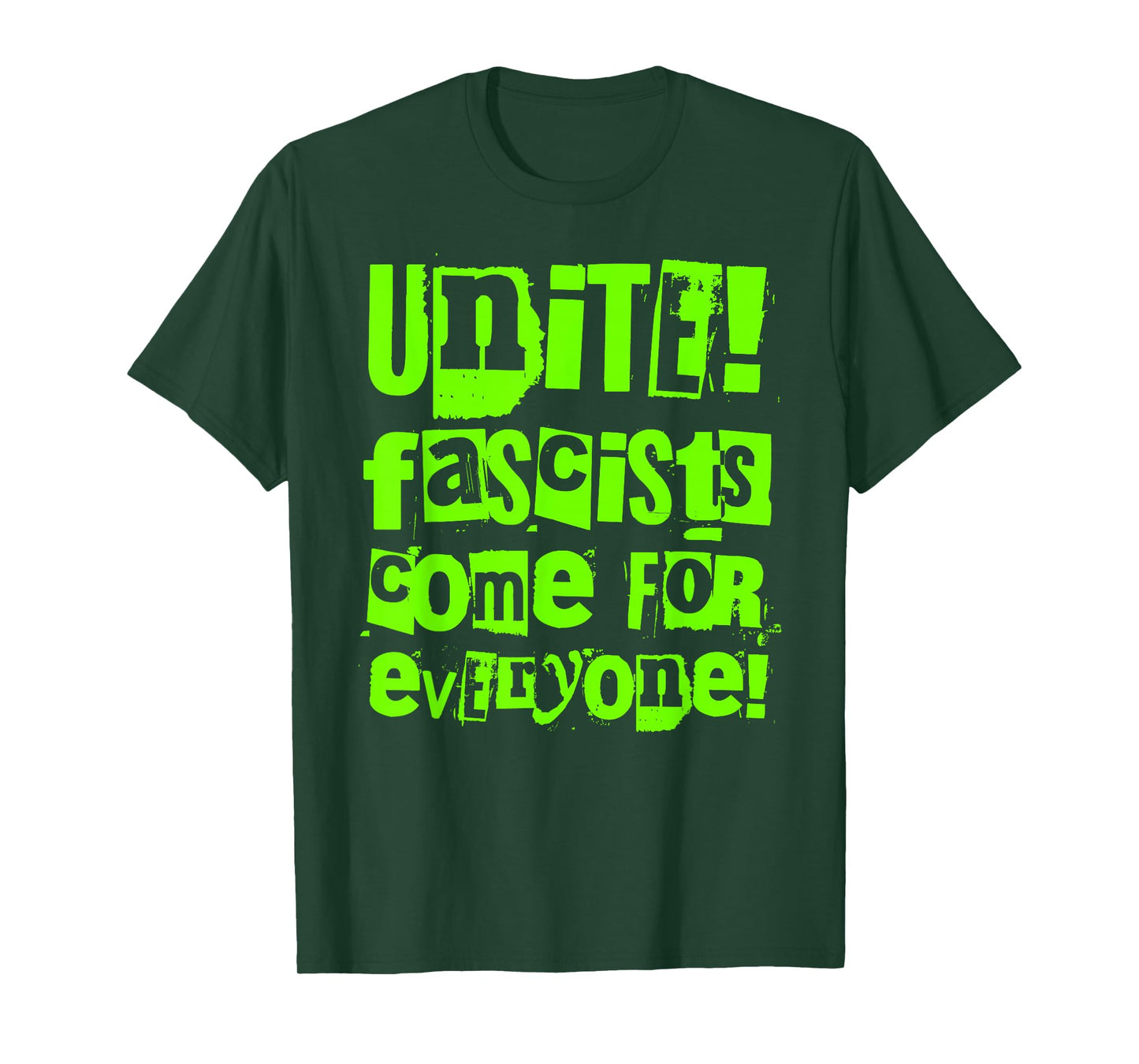 Unite - Fascists Come for Everyone T-Shirt