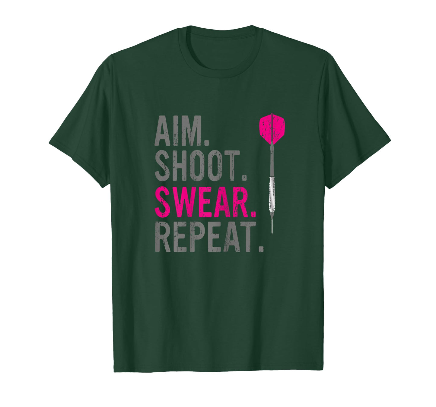 Aim Shoot Swear Repeat - Darts T-Shirt