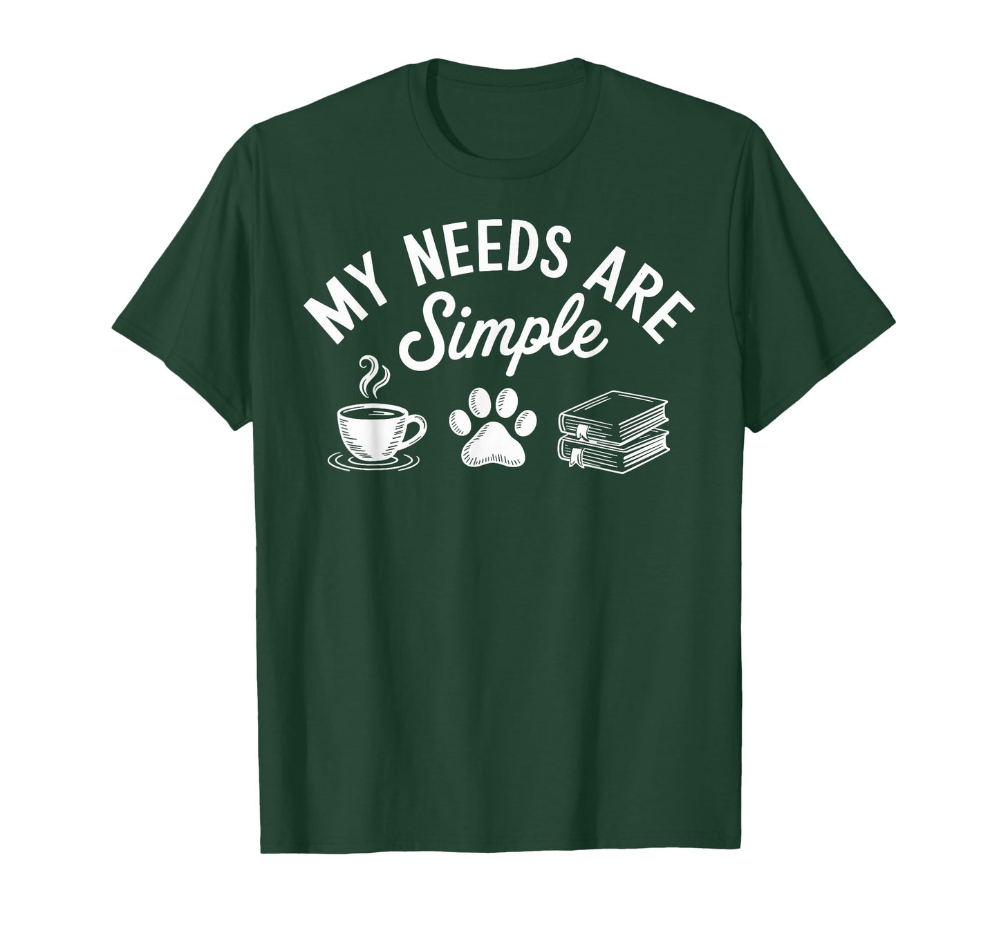 My Needs Are Simple Funny Cat Dog Reading Book Coffee T-Shirt