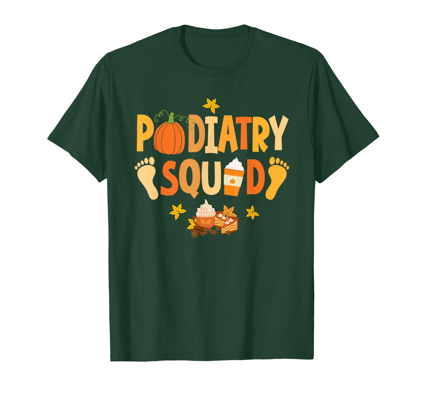 Podiatry Squad Pumpkin Spice Latte Podiatrist Foot Doctor T-Shirt