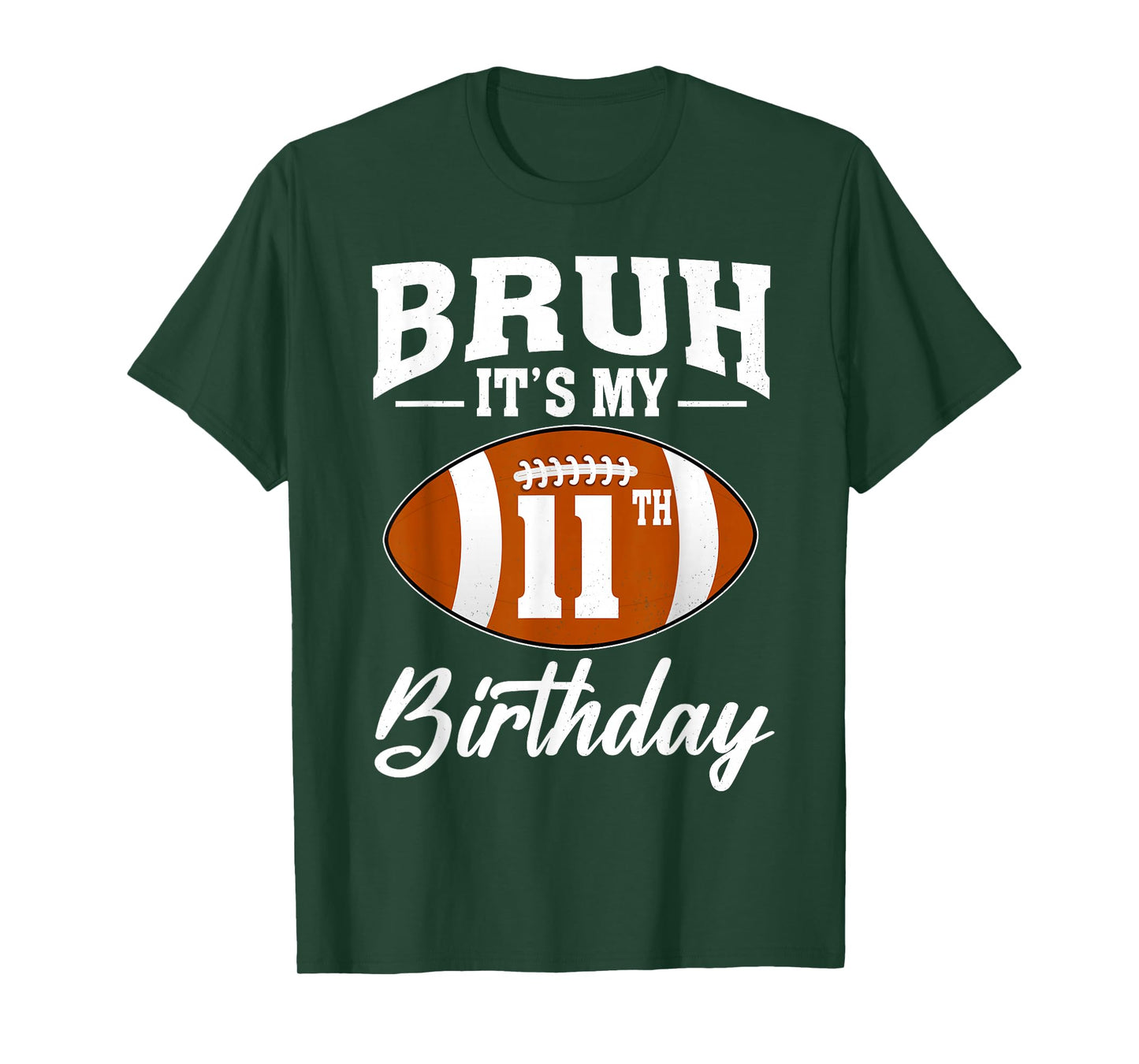 Bruh It's My 11th Birthday Football 11 Year Old T-Shirt