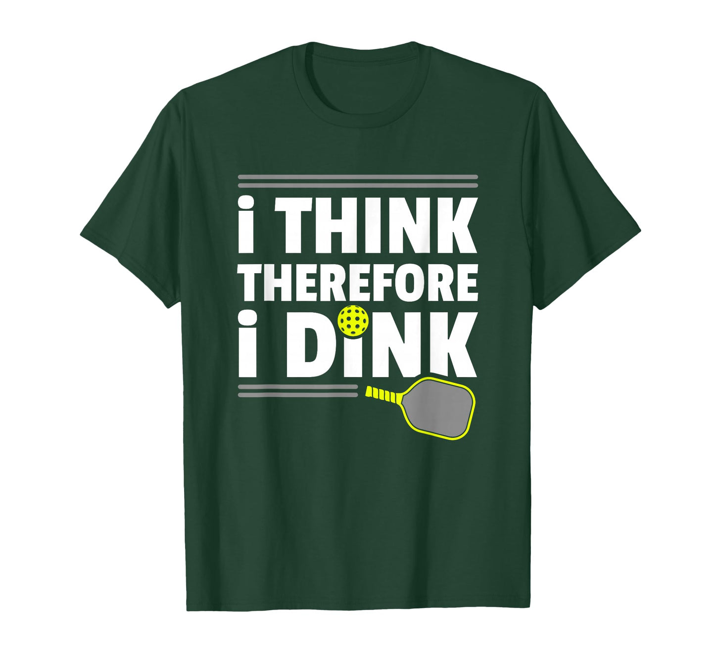 I Think Therefore I Dink Pickleball T-Shirt