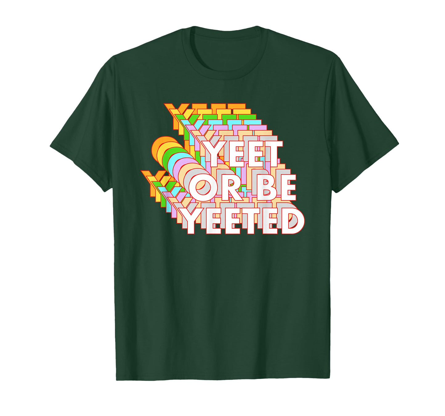 Funny Yeet Or Be Yeeted Dank Meme Online Viral Phrase T-Shirt